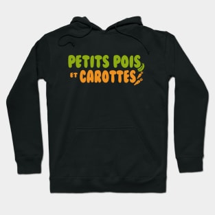 Petits pois et carottes LEGUMES - Peas and carrots VEGETABLES Hoodie